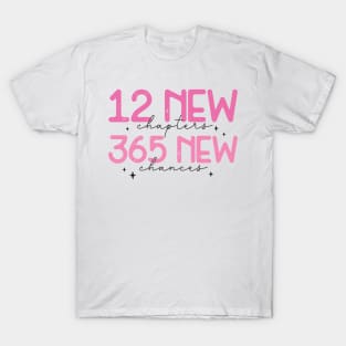 12 New Chapters 365 New Chance T-Shirt